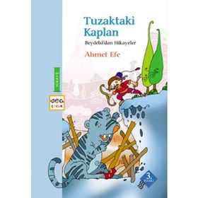 TUZAKTAKI KAPLAN BEYDEBA'DAN HIKAYELER - AHMET EFE
