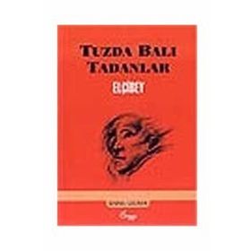 TUZDA BALI TADANLAR - ELÇİBEY