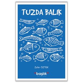 Tuzda Balık - Prof.Dr. Zafer Öztek