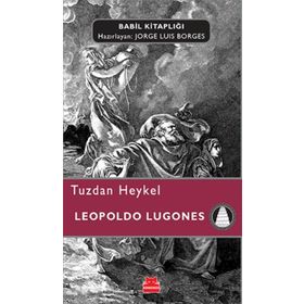 Tuzdan Heykel - Leopoldo Lugones