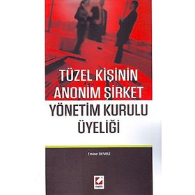 Tüzel Kişinin Anonim Şirket Yönetim Kurulu Üyeliği - Emine Develi