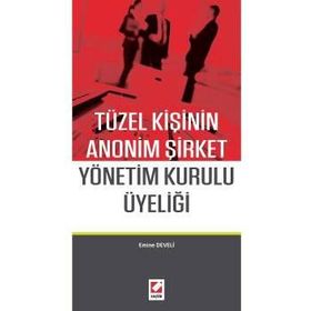 Tüzel Kişinin Anonim Şirket Yönetim Kurulu Üyeliği - Emine Develi