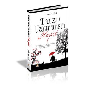 Tuzu Uzatır Mısın Hayat? - Cihad Kök