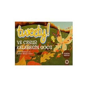 Tweety! ve Cesur Kelebeğin Göçü - Melissa J. Suber