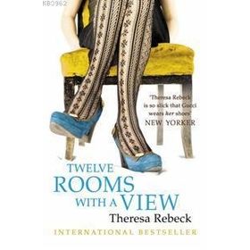 TWELVE ROOMS WITH A VIEW - THERESA REBECK