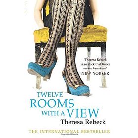 TWELVE ROOMS WITH A VIEW - THERESA REBECK