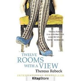 TWELVE ROOMS WITH A VIEW - THERESA REBECK