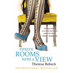 TWELVE ROOMS WITH A VIEW - THERESA REBECK