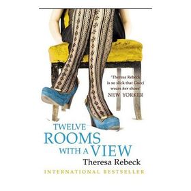 TWELVE ROOMS WITH A VIEW - THERESA REBECK