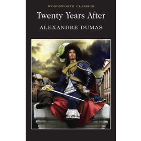 Twenty Years After - Alexandre Dumas Pere
