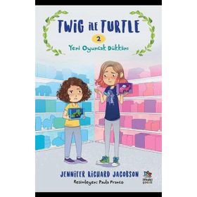 Twig ile Turtle 2 - Yeni Oyuncak Dükkanı - Jennifer Richard Jacobson