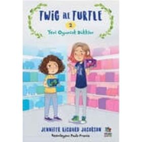 Twig ile Turtle 2 - Yeni Oyuncak Dükkanı - Jennifer Richard Jacobson