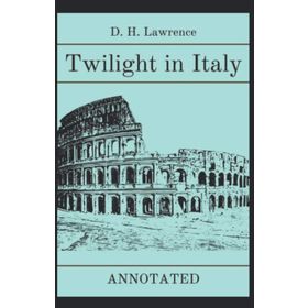Twilight in Italy - David Herbert Lawrence