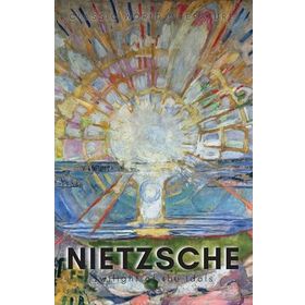 TWILIGHT OF THE IDOLS - FRIEDRICH WILHELM NIETZSCHE