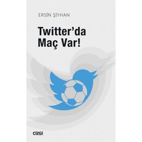 Twitter'da Maç Var - Ersin Şiyhan