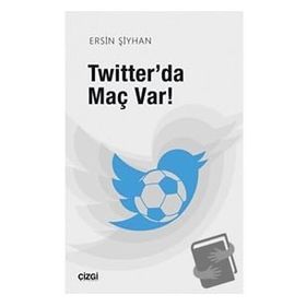 Twitter'da Maç Var - Ersin Şiyhan