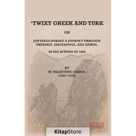 Twixt Greek and Turk - Astana Yayınları