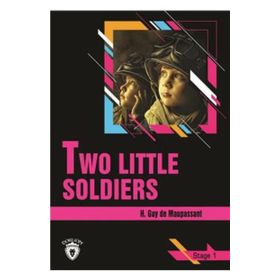 Two Little Soldiers - Stage 1 - H. Guy de Maupassant