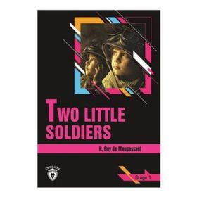 Two Little Soldiers - Stage 1 - H. Guy de Maupassant