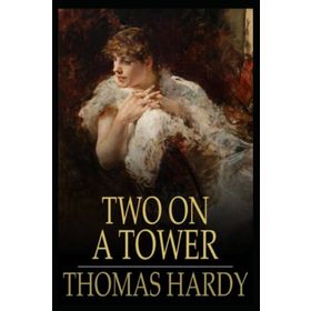 Two On A Tower - Thomas Hardy
