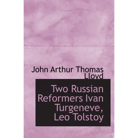 Two Russian Reformers - Leo Tolstoy