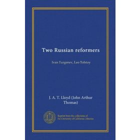 Two Russian Reformers - Leo Tolstoy