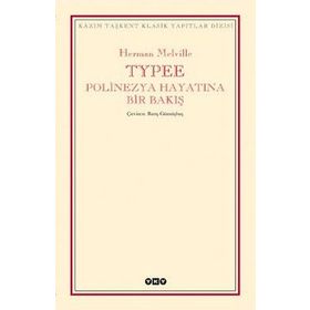 Typee Polinezya Hayatına Bir Bakış - Herman Melville