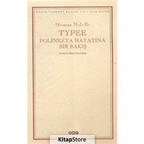 TYPEE POLINEZYA HAYATINDA BIR BAKIŞ - HERMAN MELVILLE