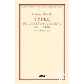 TYPEE POLINEZYA HAYATINDA BIR BAKIŞ - HERMAN MELVILLE