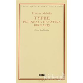 TYPEE POLINEZYA HAYATINDA BIR BAKIŞ - HERMAN MELVILLE
