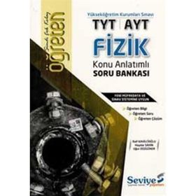 TYT AYT Fizik Öğreten Konu Anlatımlı Soru Bankası-Seviye Yayınları