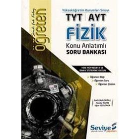 TYT AYT Fizik Öğreten Konu Anlatımlı Soru Bankası-Seviye Yayınları