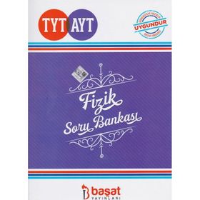 TYT AYT Fizik Soru Bankası - Başat Yayınları