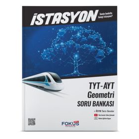 TYT AYT Geometri İstasyon Soru Bankası - Fokus Yayınları