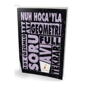 TYT AYT Nuh Hocayla Geometri Soru Avı 101 Çözümlü Soru Pelikan Yayınları