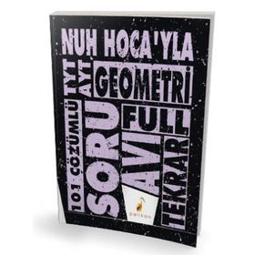 TYT AYT Nuh Hocayla Geometri Soru Avı 101 Çözümlü Soru Pelikan Yayınları