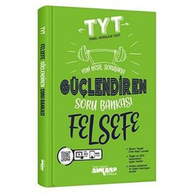 Tyt Felsefe Güçlendiren Soru Bankasi - Ankara Yayıncılık