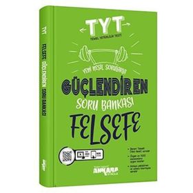 Tyt Felsefe Güçlendiren Soru Bankasi - Ankara Yayıncılık