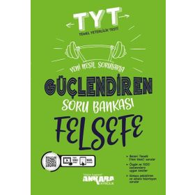 Tyt Felsefe Güçlendiren Soru Bankasi - Ankara Yayıncılık