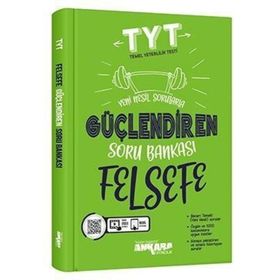 Tyt Felsefe Güçlendiren Soru Bankasi - Ankara Yayıncılık