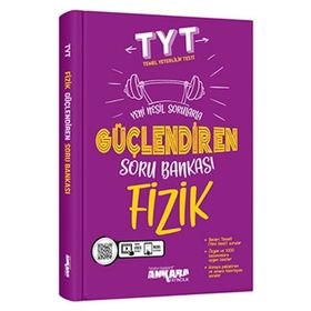 Tyt Fizik Güçlendiren Soru Bankası Ankara Yayıncılık