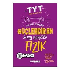Tyt Fizik Güçlendiren Soru Bankası Ankara Yayıncılık