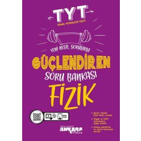Tyt Fizik Güçlendiren Soru Bankası Ankara Yayıncılık