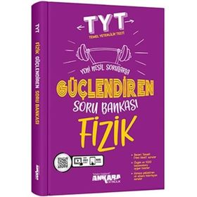 Tyt Fizik Güçlendiren Soru Bankası Ankara Yayıncılık