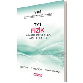 TYT Fizik Rehber Sorularla Konu Anlatımı Esen Yayınları