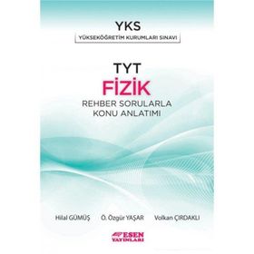 TYT Fizik Rehber Sorularla Konu Anlatımı Esen Yayınları