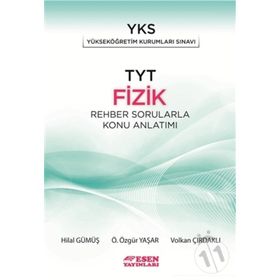 TYT Fizik Rehber Sorularla Konu Anlatımı Esen Yayınları