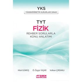 TYT Fizik Rehber Sorularla Konu Anlatımı Esen Yayınları