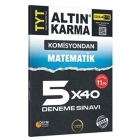 TYT Matematik 5x40 Deneme Sınavı-Altın Karma Yayınları