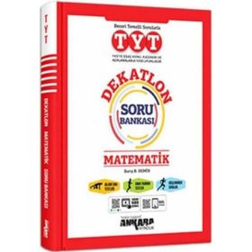 TYT Matematik Dekatlon Soru Bankası-Ankara Yayıncılık